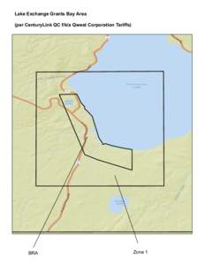 Lake Exchange Grants Bay Area (per CenturyLink QC f/k/a Qwest Corporation Tariffs) BRA  Zone 1