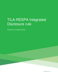 TILA-RESPA Integrated Disclosure rule Small entity compliance guide September 2014