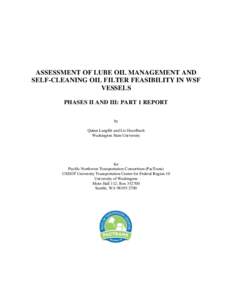 ASSESSMENT OF LUBE OIL MANAGEMENT AND SELF-CLEANING OIL FILTER FEASIBILITY IN WSF VESSELS PHASES II AND III: PART 1 REPORT by Quinn Langfitt and Liv Haselbach