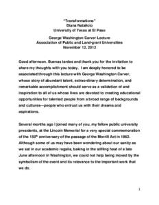 “Transformations” Diana Natalicio University of Texas at El Paso George Washington Carver Lecture Association of Public and Land-grant Universities November 12, 2012