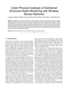 1  Cyber-Physical Codesign of Distributed Structural Health Monitoring with Wireless Sensor Networks Gregory Hackmann, Weijun Guo, Guirong Yan, Zhuoxiong Sun, Chenyang Lu, and Shirley Dyke