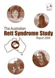 The Australian  Rett Syndrome Study Report 2006  The Australian Rett Syndrome Study