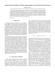 Equation of State Calculations of Hydrogen-Helium Mixtures in Solar and Extrasolar Giant Planets Burkhard Militzer1 1 Department of Earth and Planetary Science, Department of Astronomy, University of California, Berkeley