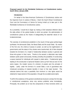 Proposed speech for the Worldwide Conference on Constitutional Justice, South Africa, January[removed]Introduction On behalf of the Ibero-American Conference of Constitutional Justice and the Supreme Court of Justice of Me