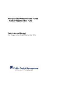 Phillip Global Opportunities Funds - Global Opportunities Fund Semi–Annual Report For the period ending 30 September 2015