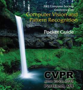 Message from the General and Program Chairs Welcome to Portland, Oregon and the 26th IEEE Conference on Computer Vision and Pattern Recognition (CVPR). In addition to the main threeday program of oral and poster presen