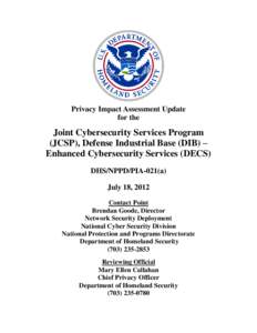 Privacy Impact Assessment Update for the Joint Cybersecurity Services Program (JCSP), Defense Industrial Base (DIB) – Enhanced Cybersecurity Services (DECS)