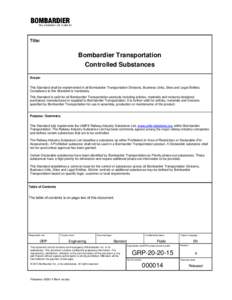 Title:  Bombardier Transportation Controlled Substances Scope: This Standard shall be implemented in all Bombardier Transportation Divisions, Business Units, Sites and Legal Entities.