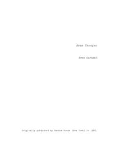 Aram Saroyan  Aram Saroyan Originally published by Random House (New York) in 1968.