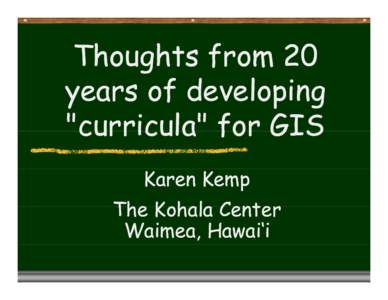 Microsoft PowerPoint - Kemp, Developing Curriculum for GIS