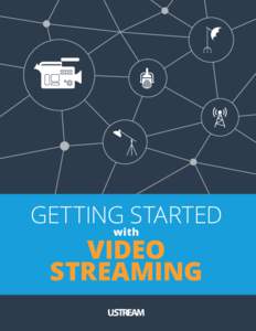 GETTING STARTED with VIDEO STREAMING