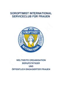 SOROPTIMIST INTERNATIONAL SERVICECLUB FÜR FRAUEN WELTWEITE ORGANISATION BERUFSTÄTIGER UND