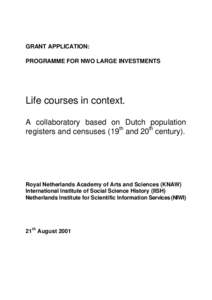GRANT APPLICATION: PROGRAMME FOR NWO LARGE INVESTMENTS Life courses in context. A collaboratory based on Dutch population registers and censuses (19th and 20th century).