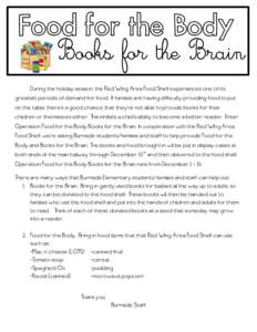 Food for the Body  Books for the Brain During the holiday season, the Red Wing Area Food Shelf experiences one of its greatest periods of demand for food. If families are having difficulty providing food to put