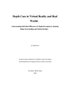 Depth Cues in Virtual Reality and Real World: Understanding Individual Differences in Depth Perception by Studying Shape-from-shading and Motion Parallax  by danah boyd
