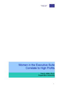 Women in the Executive Suite Correlate to High Profits Roy D. Adler, Ph.D. Pepperdine University  1