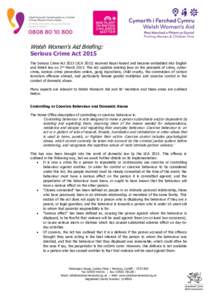 Welsh Women’s Aid Briefing: Serious Crime Act 2015 The Serious Crime ActSCAreceived Royal Assent and became embedded into English and Welsh law on 2nd MarchThe Act updates existing laws on the proc
