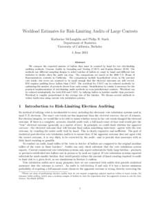 Workload Estimates for Risk-Limiting Audits of Large Contests Katherine McLaughlin and Philip B. Stark Department of Statistics University of California, Berkeley 5 June 2011 Abstract