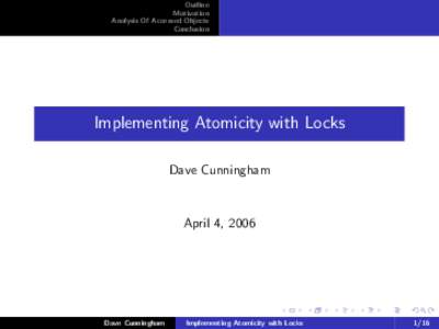 Outline Motivation Analysis Of Accessed Objects Conclusion  Implementing Atomicity with Locks