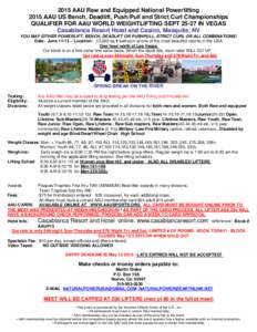 2015 AAU Raw and Equipped National Powerlifting 2015 AAU US Bench, Deadlift, Push/Pull and Strict Curl Championships QUALIFIER FOR AAU WORLD WEIGHTLIFTING SEPT[removed]IN VEGAS Casablanca Resort Hotel and Casino, Mesquite,