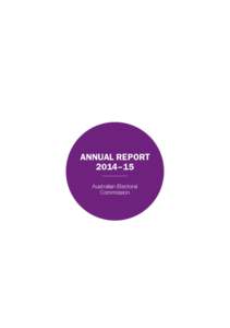 ANNUAL REPORT 2014–15 Australian Electoral Commission  Produced by: