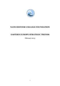 NATO DEFENSE COLLEGE FOUNDATION  EASTERN EUROPE STRATEGIC TRENDS February[removed]