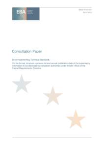 EBA/CP[removed]2013 Consultation Paper Draft Implementing Technical Standards On the format, structure, contents list and annual publication date of the supervisory