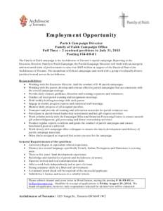 Employment Opportunity Parish Campaign Director Family of Faith Campaign Office Full Time – 2 contract positions to July 31, 2015 Posting #[removed]The Family of Faith campaign is the Archdiocese of Toronto’s capital