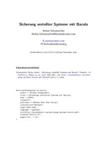 Sicherung verteilter Systeme mit Bacula Stefan Schumacher  Kaishakunin.com IT-Sicherheitsberatung Veroffentlicht