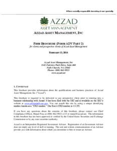 Where socially responsible investing is our specialty  AZZAD ASSET MANAGEMENT, INC FIRM BROCHURE (FORM ADV PART 2) for clients and prospective clients of Azzad Asset Management FEBRUARY 13, 2014