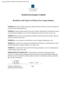 DocuSign Envelope ID: 7A48D662-C04A-45A2-9D39-17D9701A7302  System Governance Council Resolution on the Smoke Free/Tobacco Free Campus Initiative  WHEREAS, the state of Alaska is having a spirited discussion on the use o
