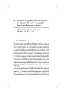 16  Linguistic Adaptation without Linguistic Constraints: The Role of Sequential Learning in Language Evolution M H. C 