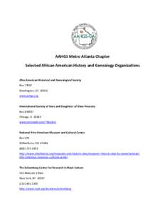 AAHGS Metro Atlanta Chapter Selected African American History and Genealogy Organizations Afro-American Historical and Genealogical Society BoxWashington, DC 20056