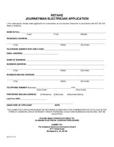 RETAKE JOURNEYMAN ELECTRICIAN APPLICATION I, the undersigned, hereby make application for examination as Journeyman Electrician in accordance with ACTState of Alabama.  NAME IN FULL: _____________________________
