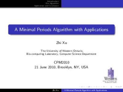 Introduction The Algorithm Application and Conclusion A Minimal Periods Algorithm with Applications Zhi Xu