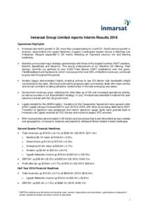 Inmarsat Group Limited reports Interim Results 2016 Operational Highlights  Inmarsat returned to growth in Q2, more than compensating for a soft Q1. Good revenue growth in Aviation, Government and Ligado Networks (‘