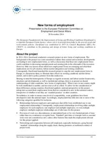 New forms of employment Presentation to the European Parliament Committee on Employment and Social Affairs 20 November 2014 The European Foundation for the Improvement of Living and Working Conditions (Eurofound) is a tr