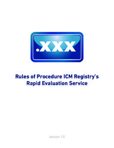 Rules of Procedure ICM Registry’s Rapid Evaluation Service Version 1.0  1. Initiating a Complaint