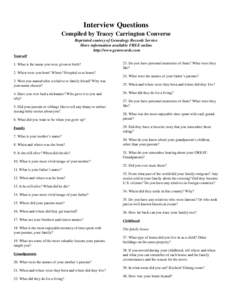 Interview Questions Compiled by Tracey Carrington Converse Reprinted coutesy of Genealogy Records Service More information available FREE online http://www.genrecords.com Yourself