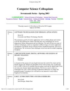 Colloquium Spring[removed]Computer Science Colloquium Seventeenth Series - Spring 2003 CS DEPARTMENT School of Science & Technology Sonoma State University Prospective Students People Current Classes Catalog & Schedule Adv