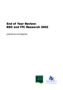 End of Year Review: BSC and ITC Research 2002 compiled by Leila Agyeman Contents