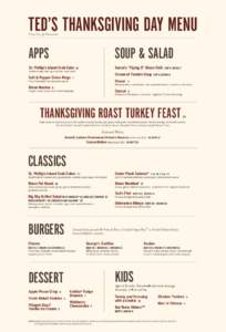 TED’S THANKSGIVING DAY MENU Prices Vary by Restaurant APPS  St. Phillip’s Island Crab Cake