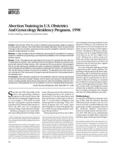 ARTICLES Abor tion Training in U.S. Obstetrics And Gynecology Residency Programs, 1998 By Rene Almeling, Laureen Tews and Susan Dudley  Context: Since the late 1970s, the number of obstetrics and gynecology residency pro