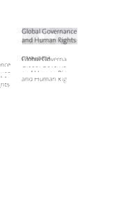 Global Governance and Human Rights Cristina Lafont SPINOZA LECTURES Will Kymlicka - States, Natures and Cultures