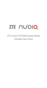 Microsoft Word - ZTE nubia 5 User Guide