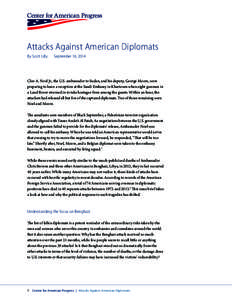 Attacks Against American Diplomats By Scott Lilly September 16, 2014  Cleo A. Noel Jr., the U.S. ambassador to Sudan, and his deputy, George Moore, were
