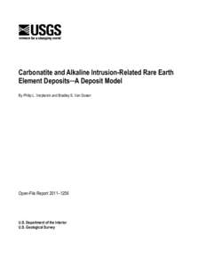 Carbonatite and Alkaline Intrusion-Related Rare Earth Element Deposits─A Deposit Model By Philip L. Verplanck and Bradley S. Van Gosen Open-File Report 2011–1256