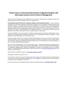 Tenure-Track or Tenured Faculty Positions in Big-Data Analytics and Information Systems at UCL School of Management The UCL School of Management invites applications for tenure-track or tenured positions in Big-Data Anal