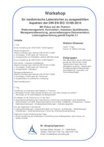 Workshop für medizinische Laboratorien zu ausgewählten Aspekten der DIN EN ISO 15189:2014 Mit Fokus auf die Themen: Risikomanagement, Kennzahlen, messbare Qualitätsziele, Managementbewertung, personalbezogene Dokument