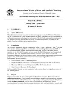 International Union of Pure and Applied Chemistry A member of the International Council of Scientific Unions Division of Chemistry and the Environment (DCE - VI) Report of Activities January 2004 – June 2005